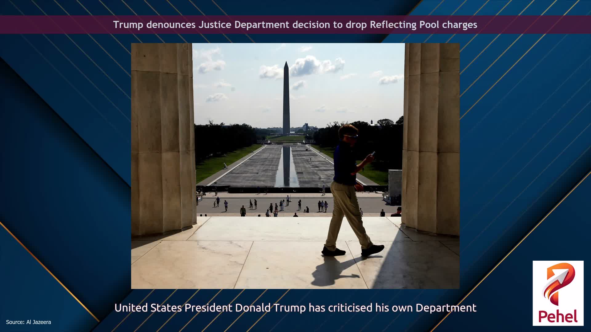 Trump denounces Justice Department decision to drop Reflecting Pool charges