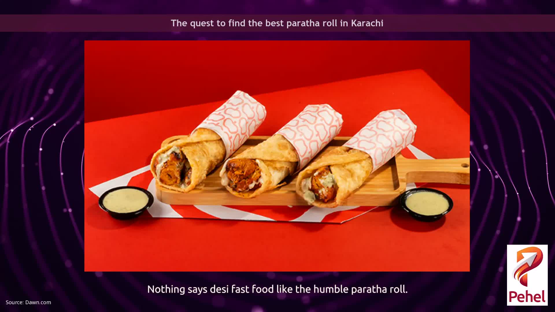 The quest to find the best paratha roll in Karachi