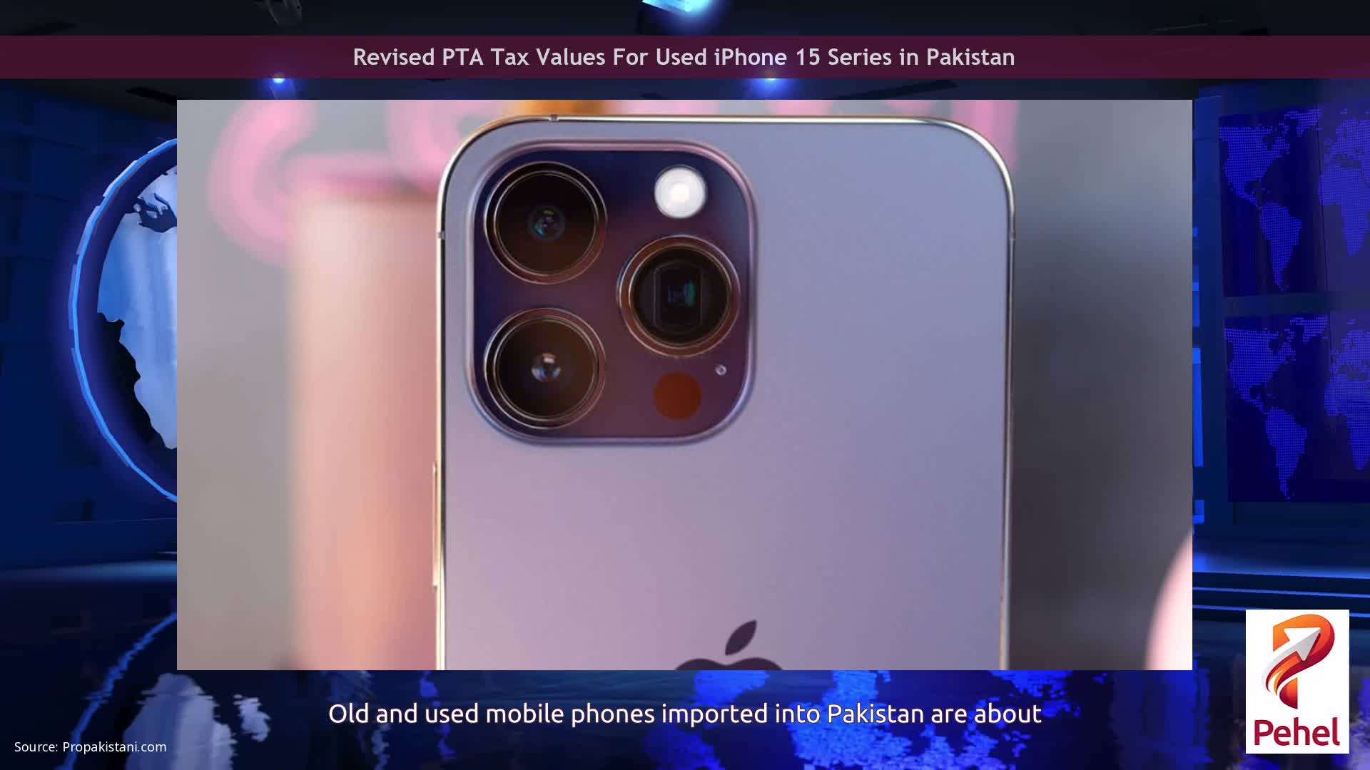 Revised PTA Tax Values For Used iPhone 15 Series in Pakistan