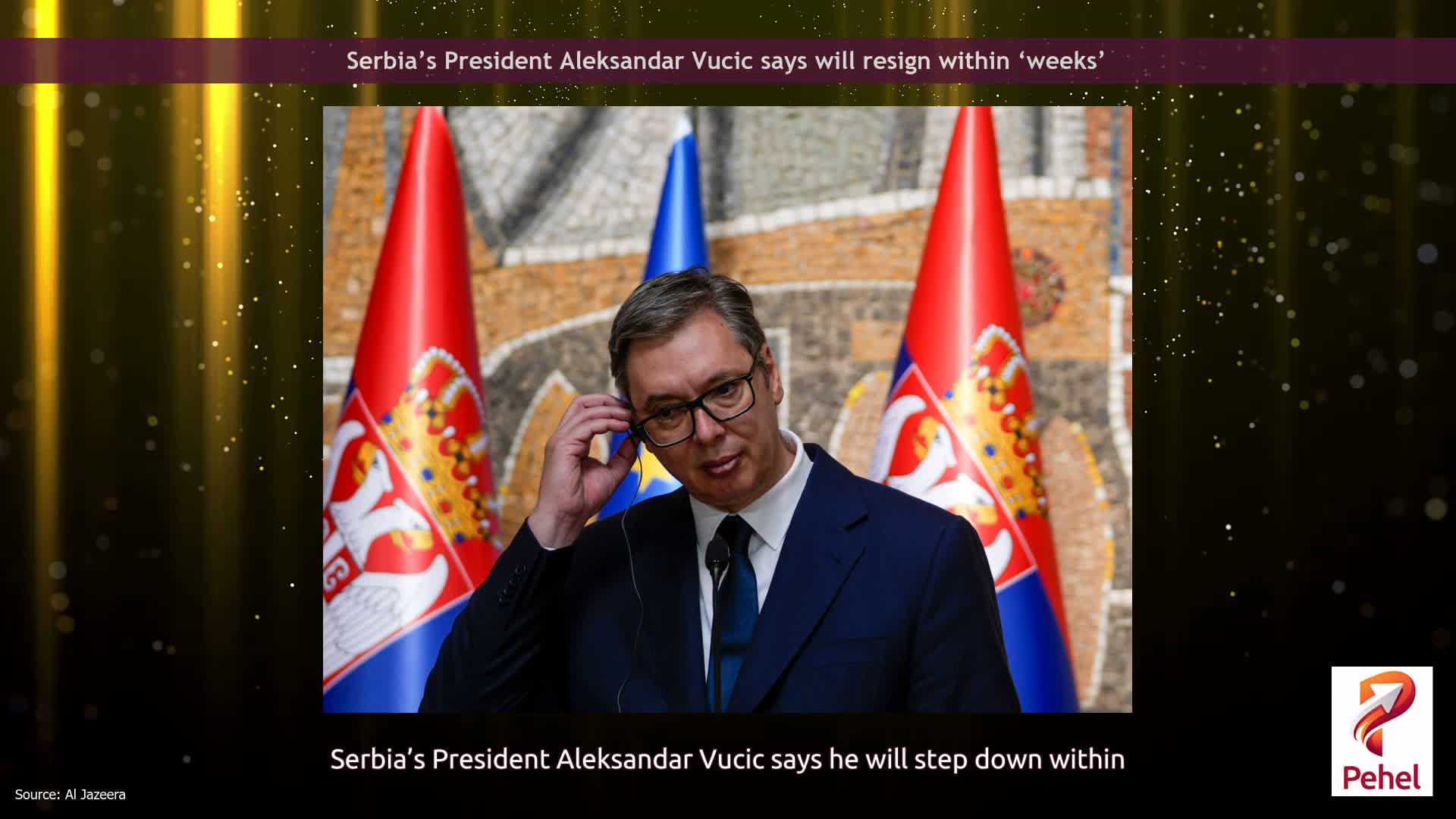Serbia’s President Aleksandar Vucic says will resign within ‘weeks’