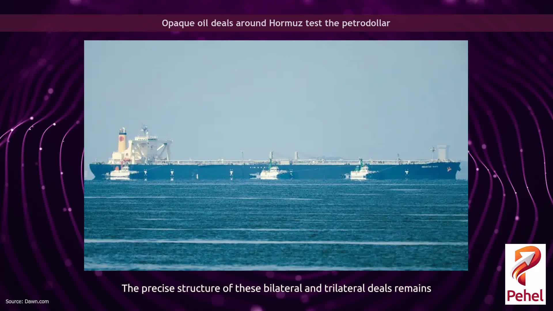 Opaque oil deals around Hormuz test the petrodollar