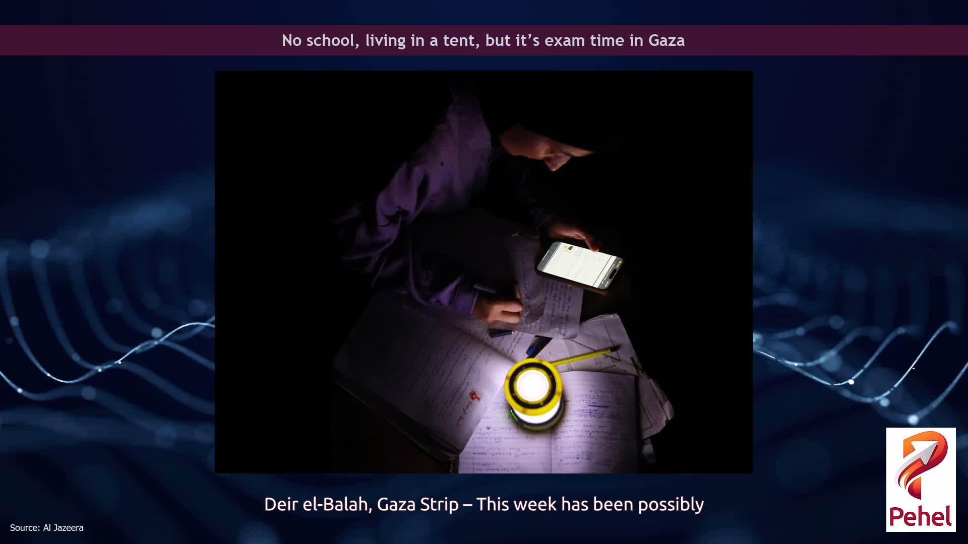 No school, living in a tent, but it’s exam time in Gaza