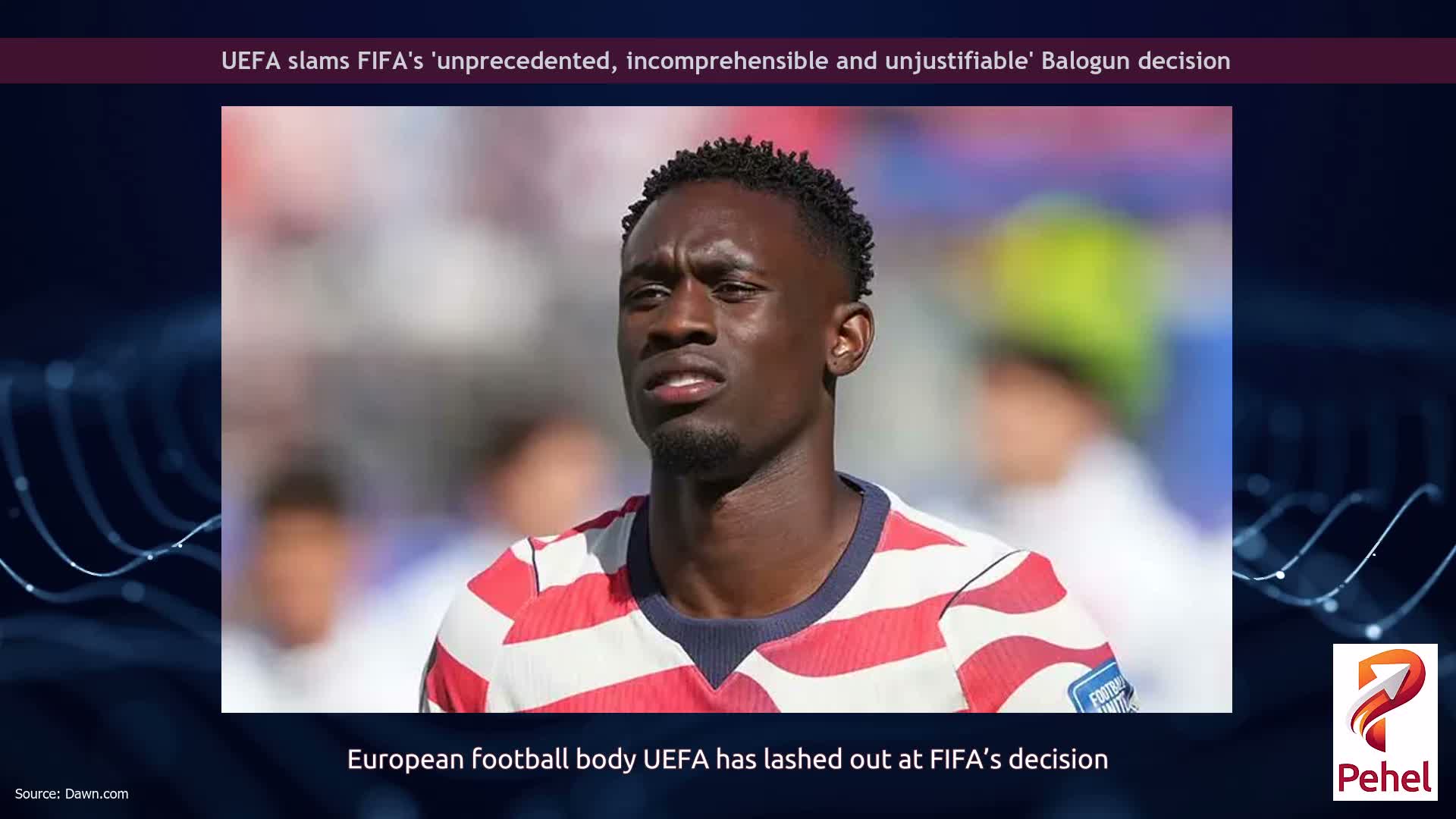 UEFA slams FIFA's 'unprecedented, incomprehensible and unjustifiable' Balogun decision
