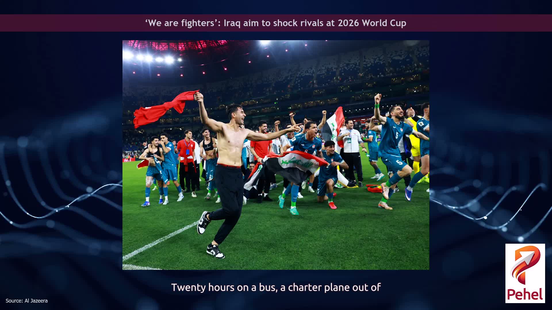 ‘We are fighters’: Iraq aim to shock rivals at 2026 World Cup