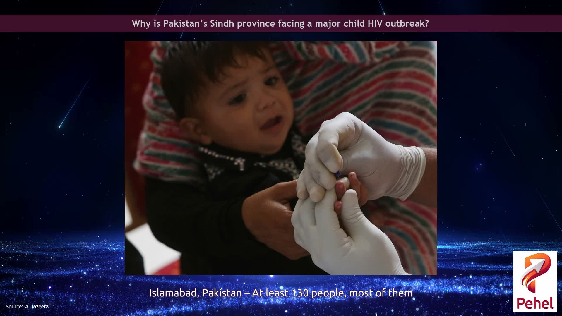 Why is Pakistan’s Sindh province facing a major child HIV outbreak?