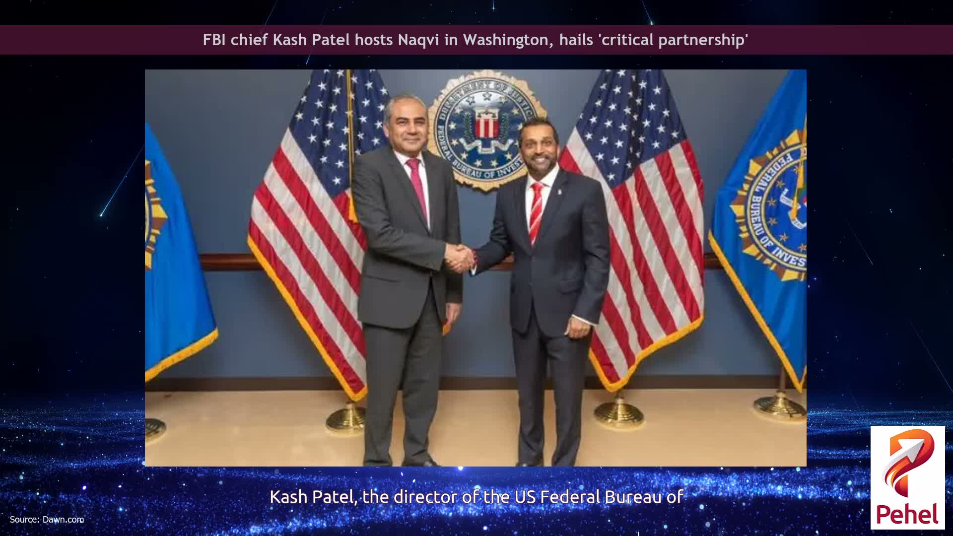 FBI chief Kash Patel hosts Naqvi in Washington, hails 'critical partnership'