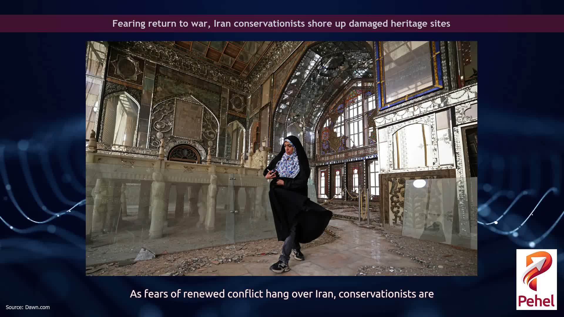 Fearing return to war, Iran conservationists shore up damaged heritage sites