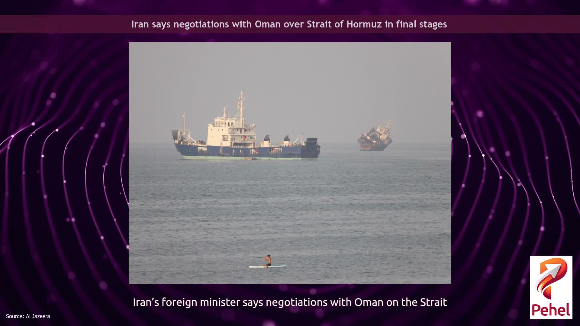 Iran says negotiations with Oman over Strait of Hormuz in final stages