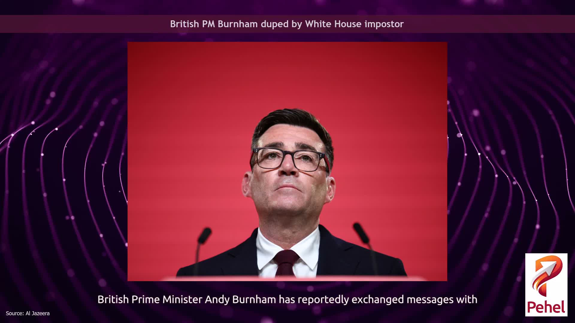 British PM Burnham duped by White House impostor