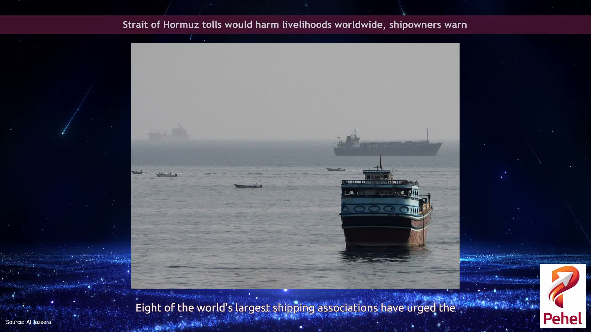 Strait of Hormuz tolls would harm livelihoods worldwide, shipowners warn