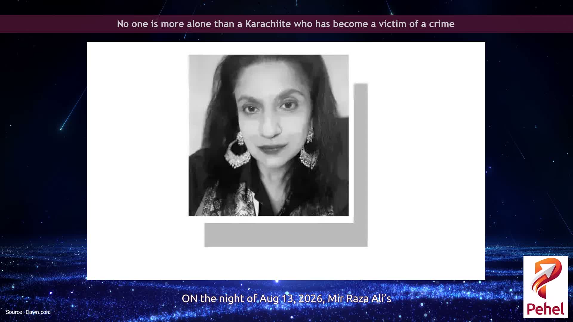 No one is more alone than a Karachiite who has become a victim of a crime