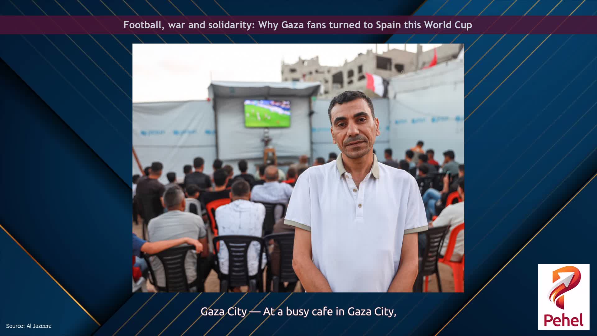 Football, war and solidarity: Why Gaza fans turned to Spain this World Cup