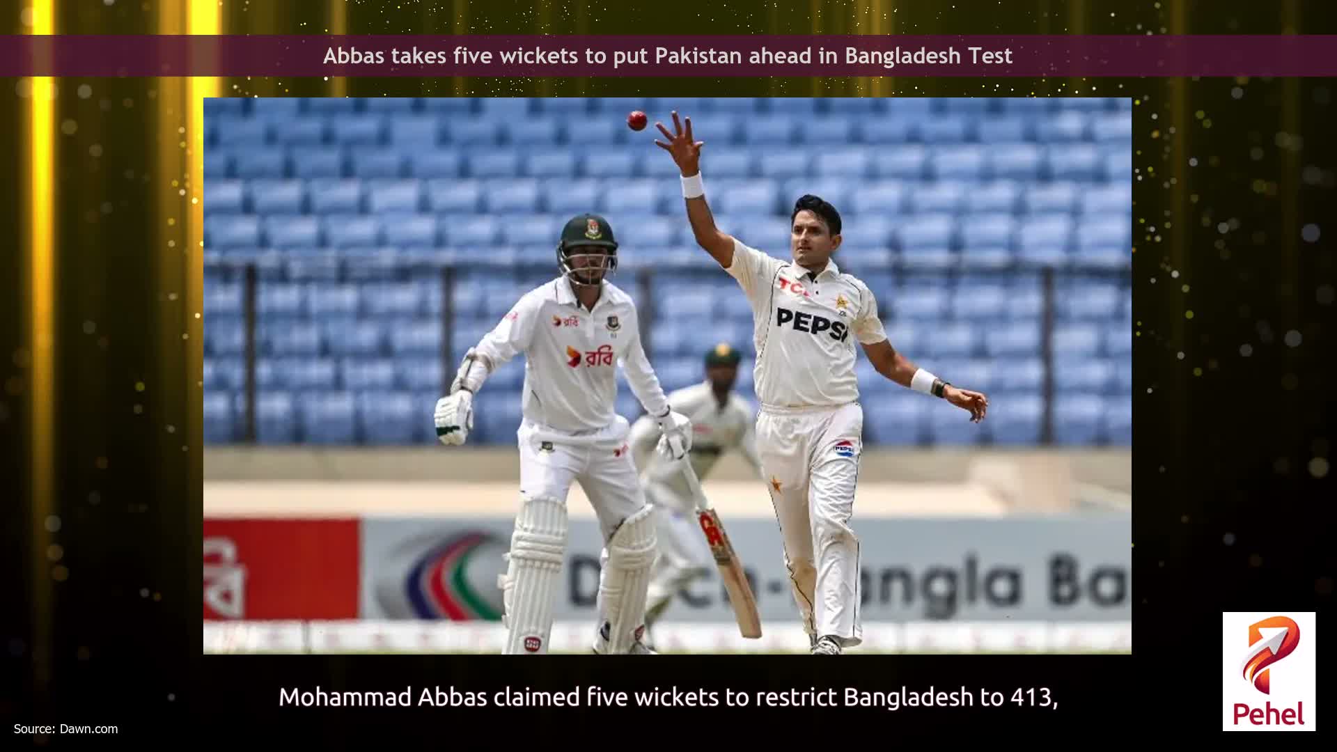 Abbas takes five wickets to put Pakistan ahead in Bangladesh Test