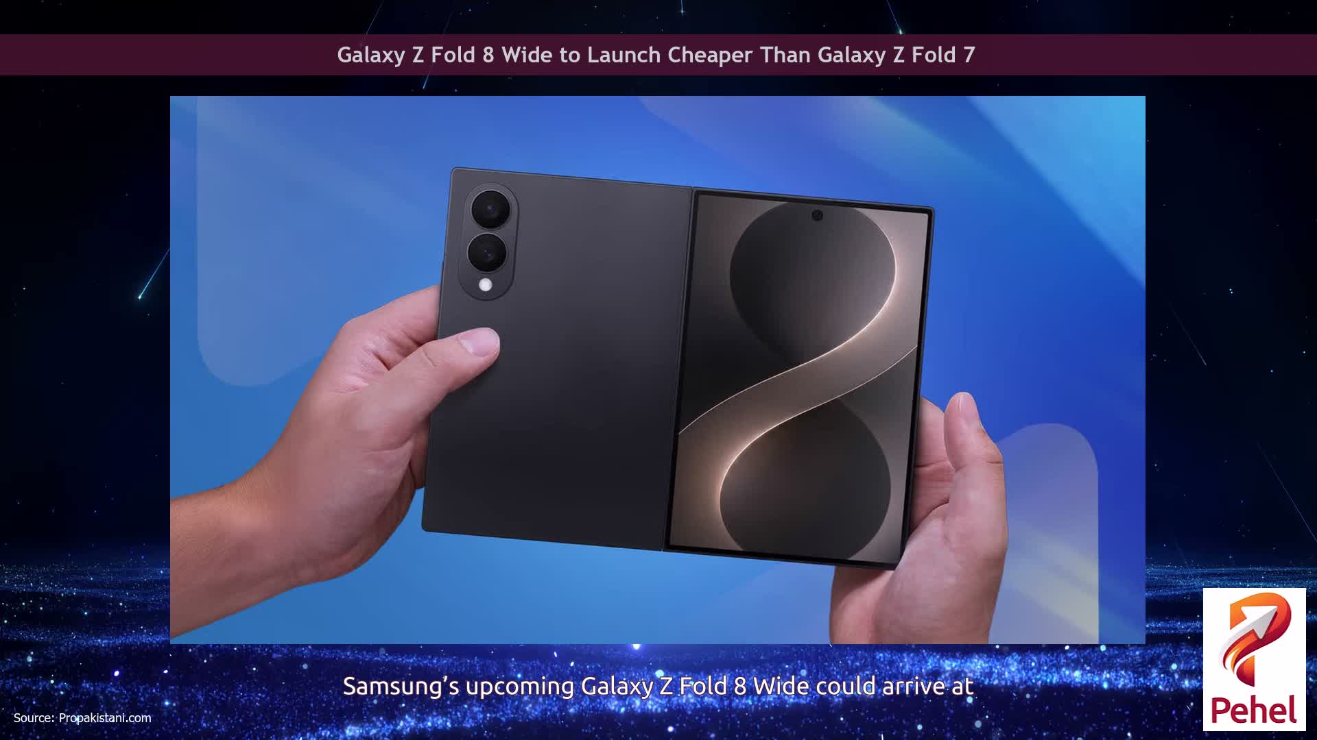 Galaxy Z Fold 8 Wide to Launch Cheaper Than Galaxy Z Fold 7