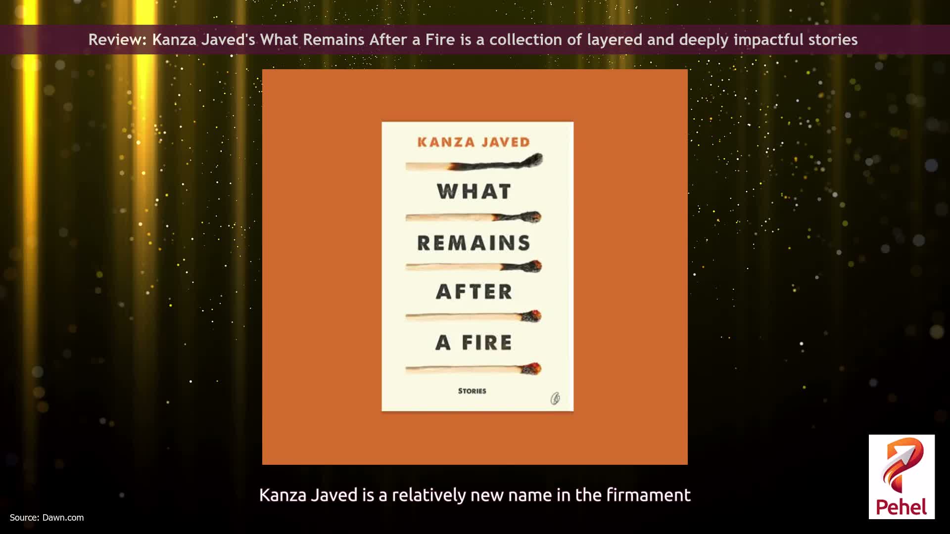Review: Kanza Javed's What Remains After a Fire is a collection of layered and deeply impactful stories