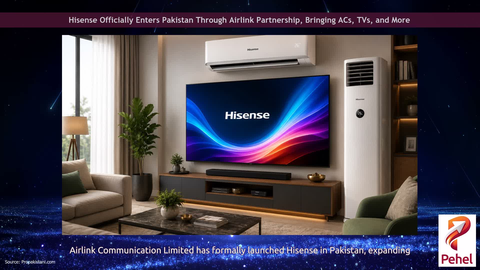 Hisense Officially Enters Pakistan Through Airlink Partnership, Bringing ACs, TVs, and More
