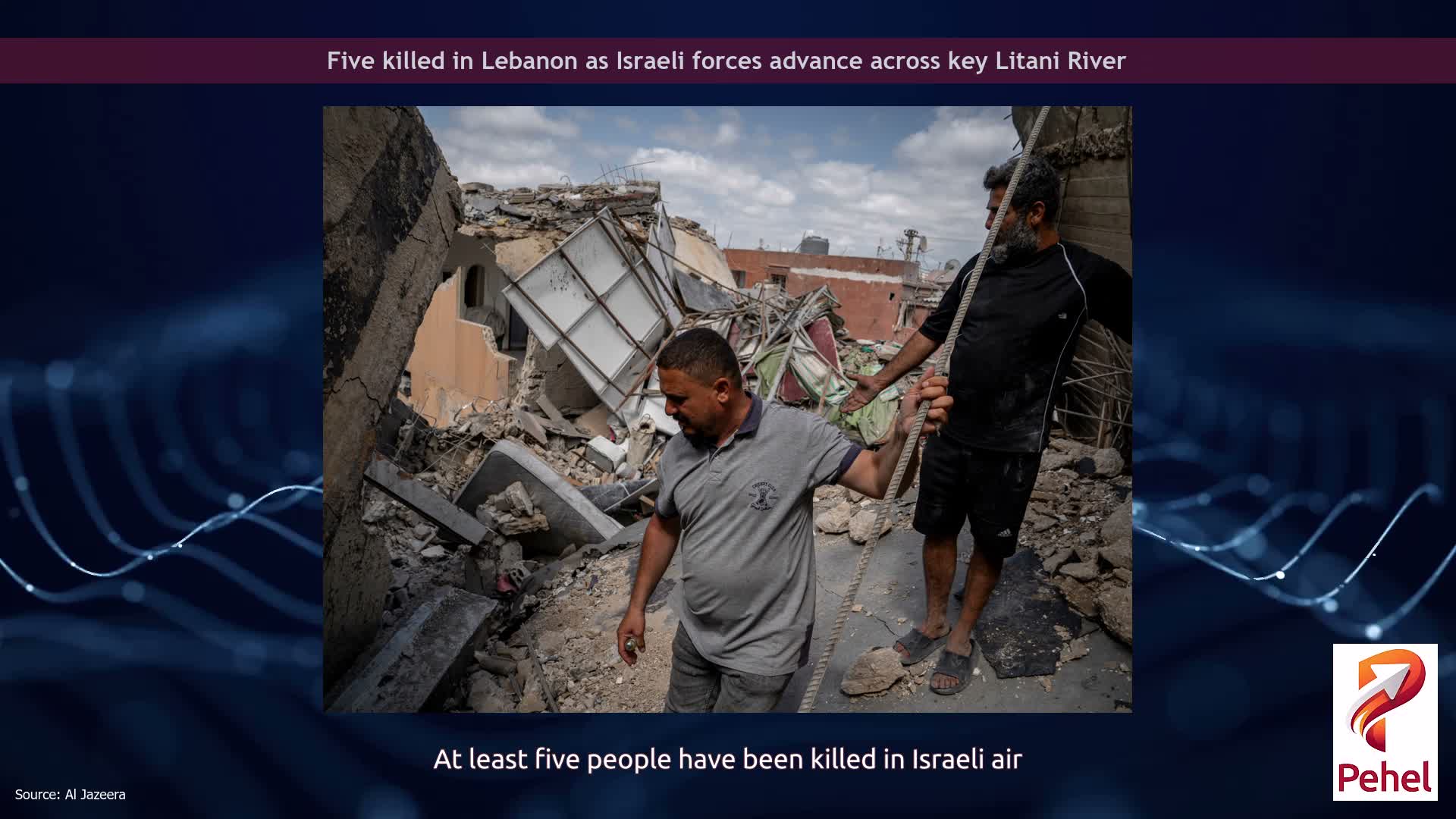 Five killed in Lebanon as Israeli forces advance across key Litani River