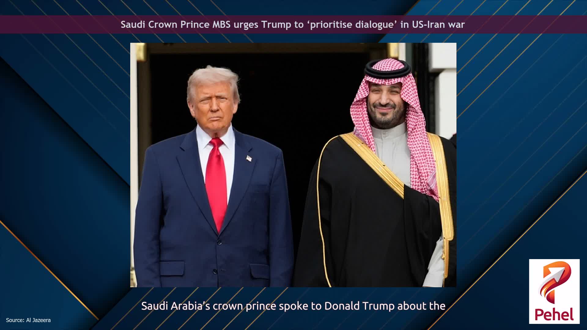 Saudi Crown Prince MBS urges Trump to ‘prioritise dialogue’ in US-Iran war