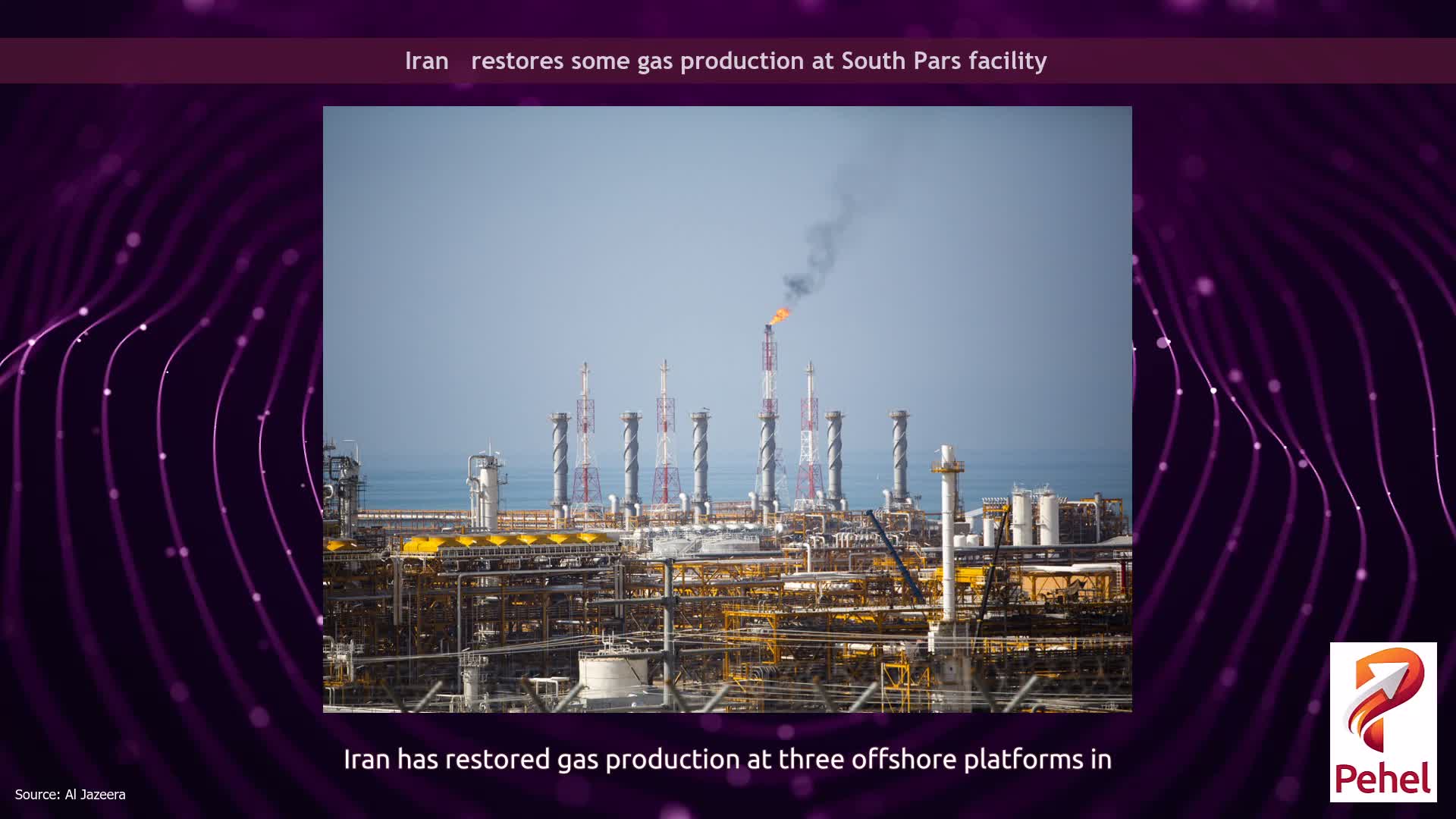 Iran ⁠restores some gas production at South Pars facility