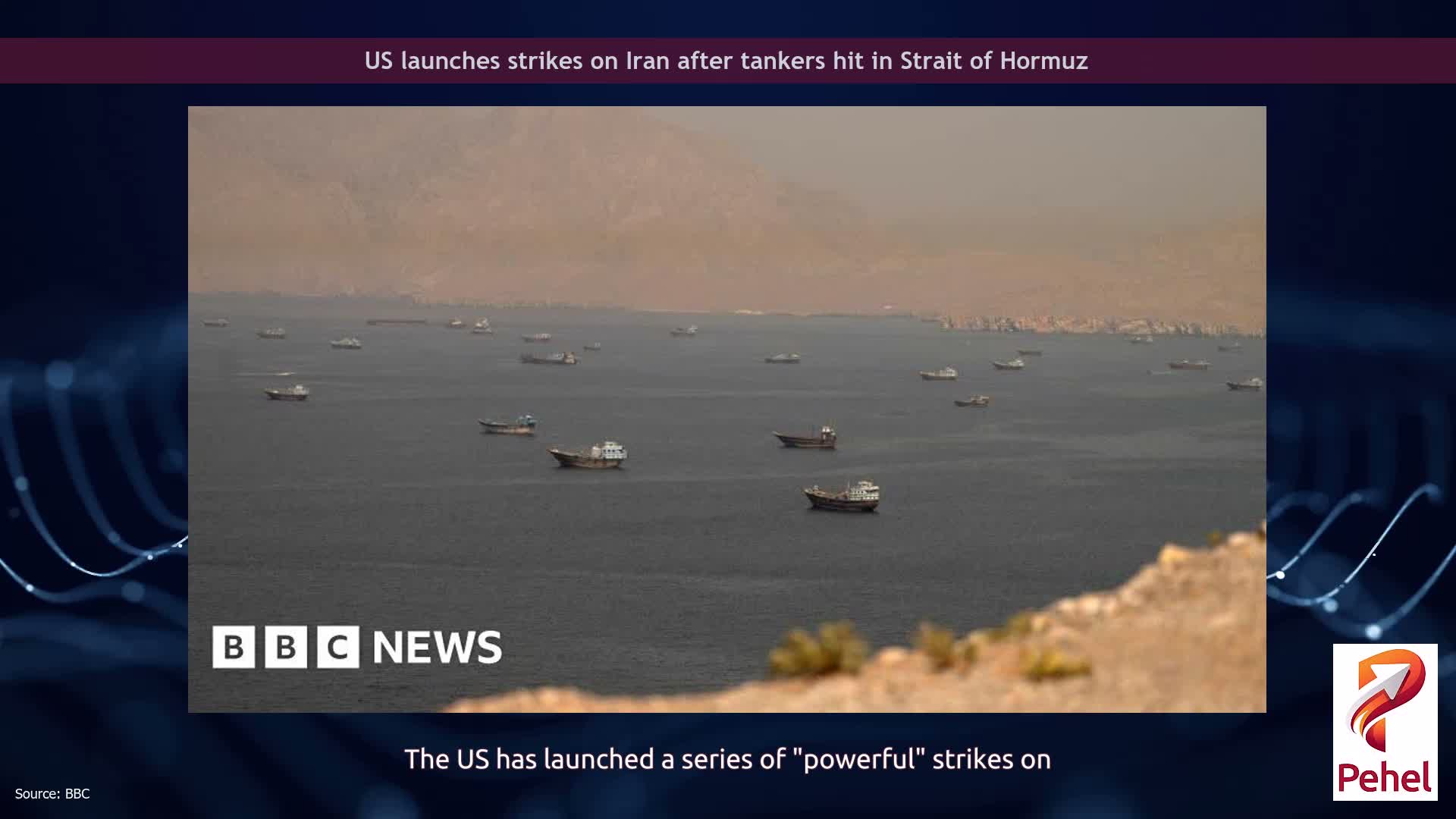 US launches strikes on Iran after tankers hit in Strait of Hormuz