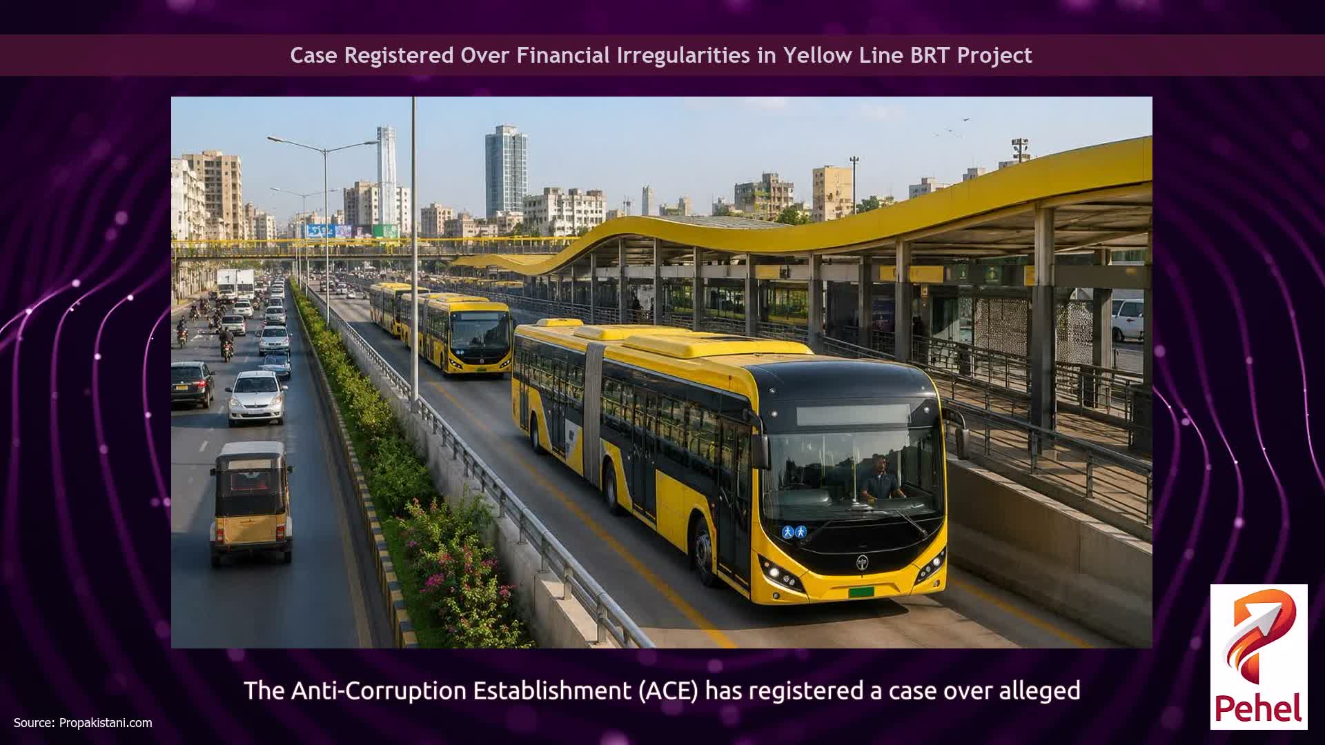 Case Registered Over Financial Irregularities in Yellow Line BRT Project