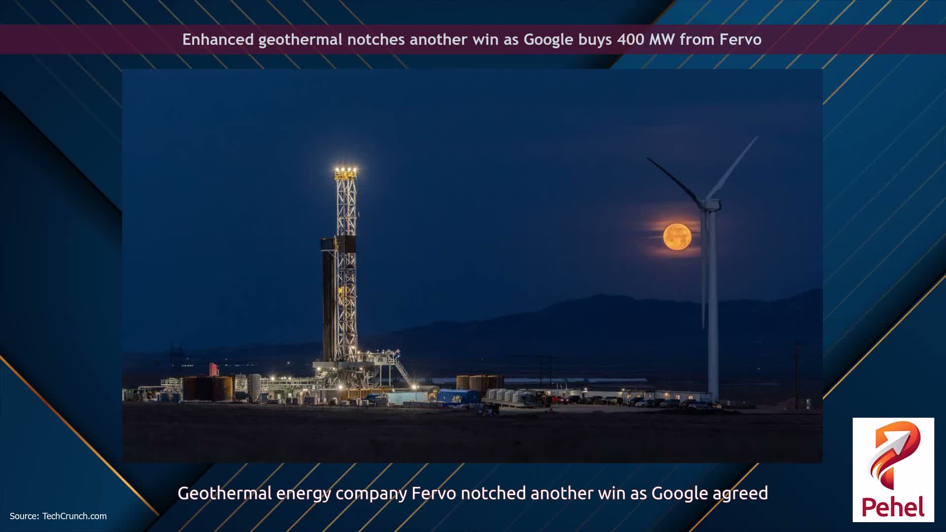 Enhanced geothermal notches another win as Google buys 400 MW from Fervo