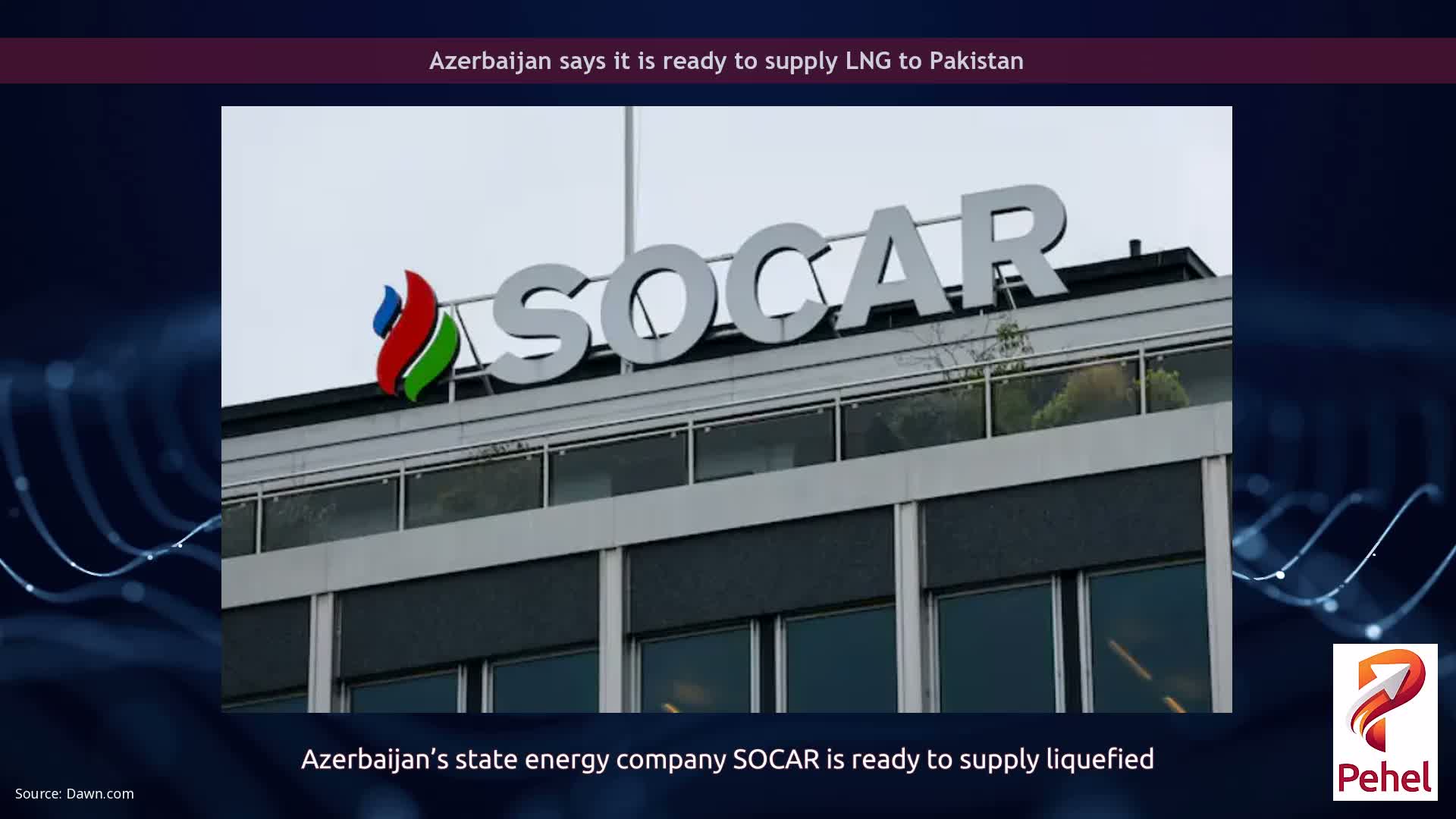 Azerbaijan says it is ready to supply LNG to Pakistan