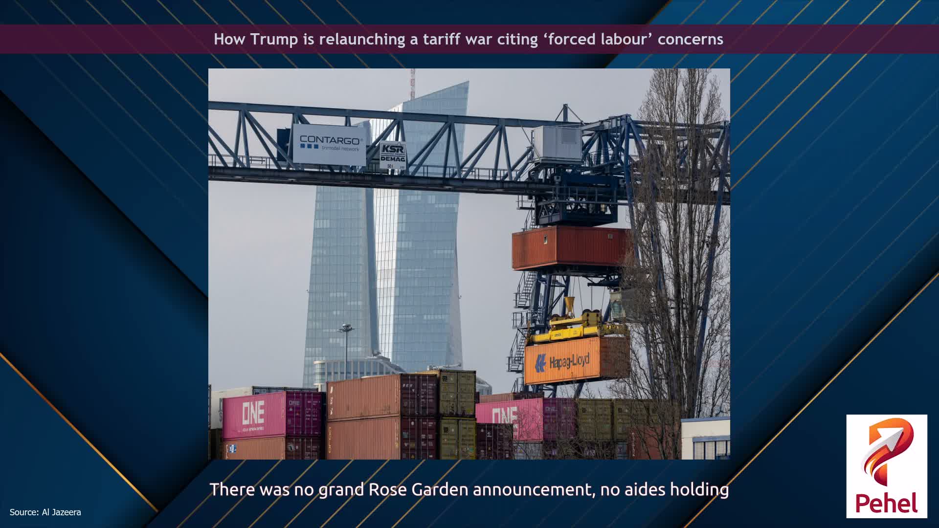 How Trump is relaunching a tariff war citing ‘forced labour’ concerns