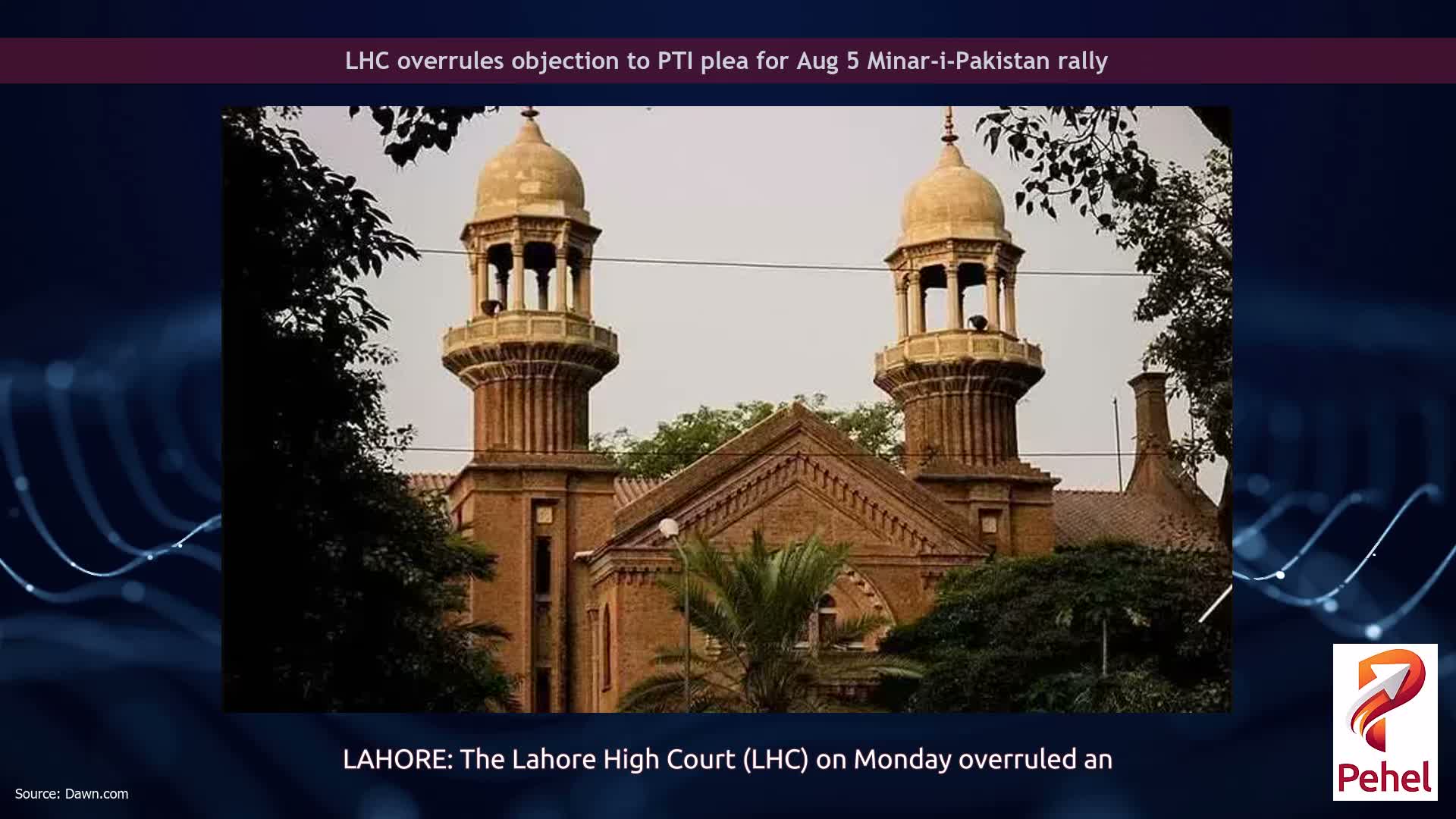 LHC overrules objection to PTI plea for Aug 5 Minar-i-Pakistan rally