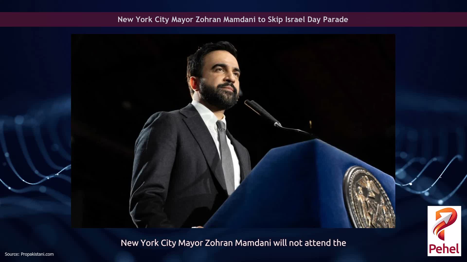 New York City Mayor Zohran Mamdani to Skip Israel Day Parade