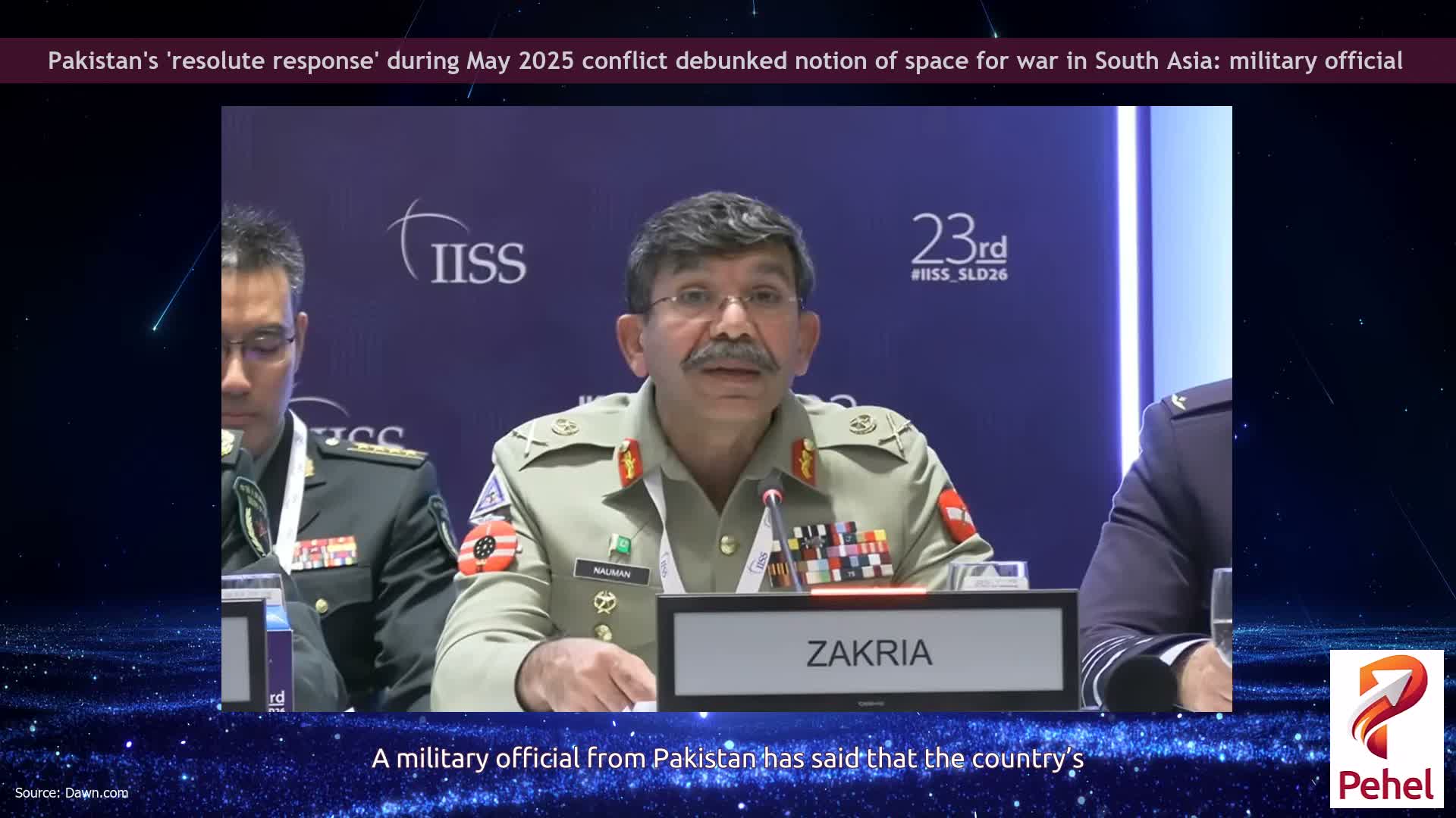Pakistan's 'resolute response' during May 2025 conflict debunked notion of space for war in South Asia: military official