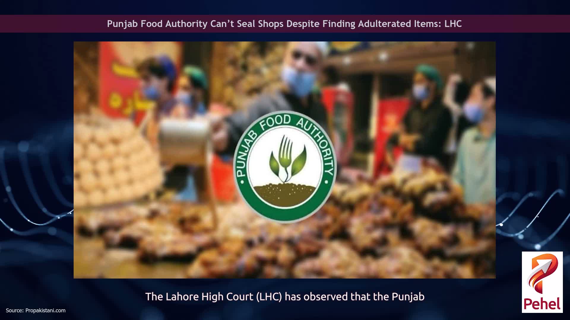 Punjab Food Authority Can’t Seal Shops Despite Finding Adulterated Items: LHC