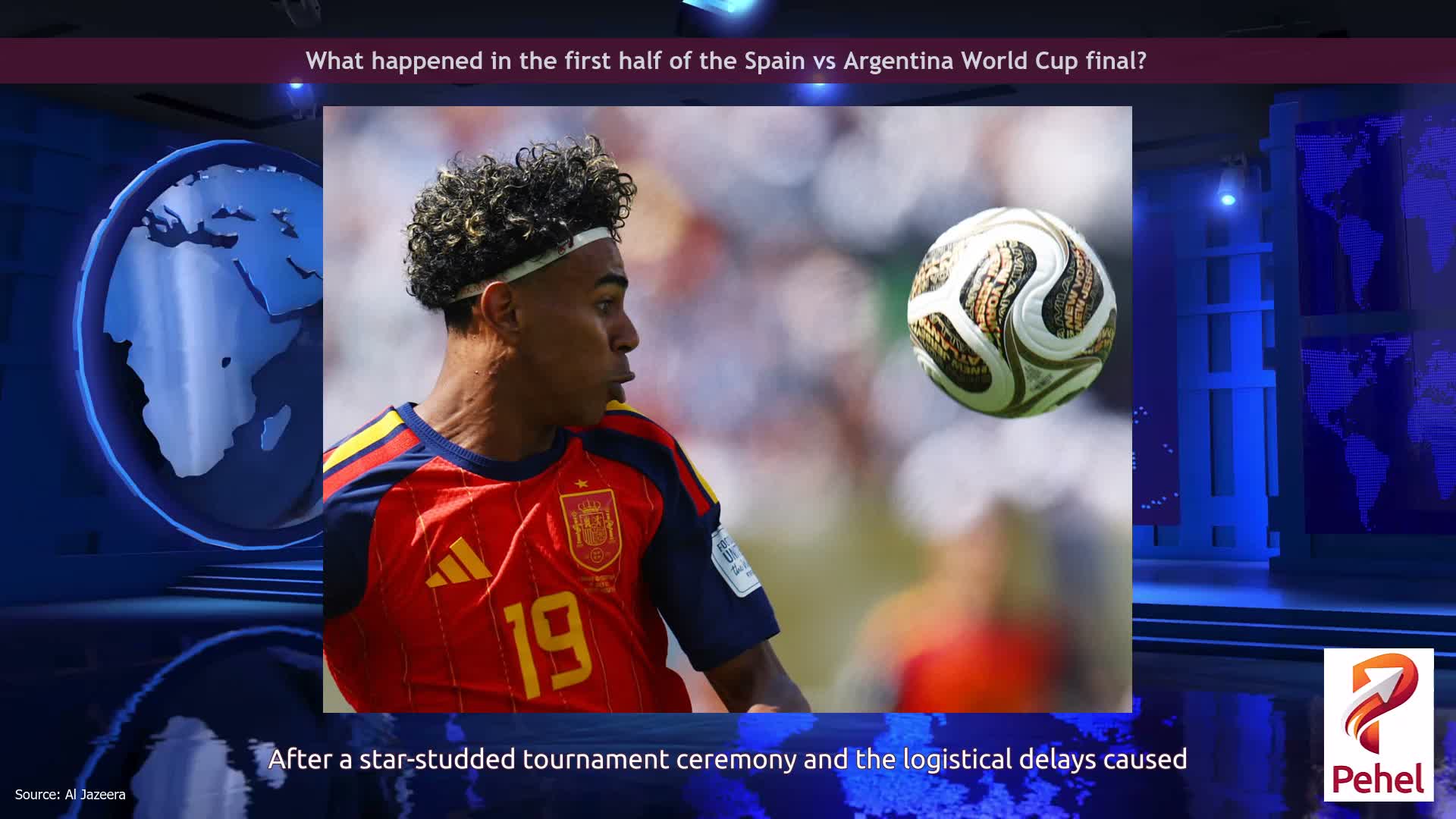 What happened in the first half of the Spain vs Argentina World Cup final?