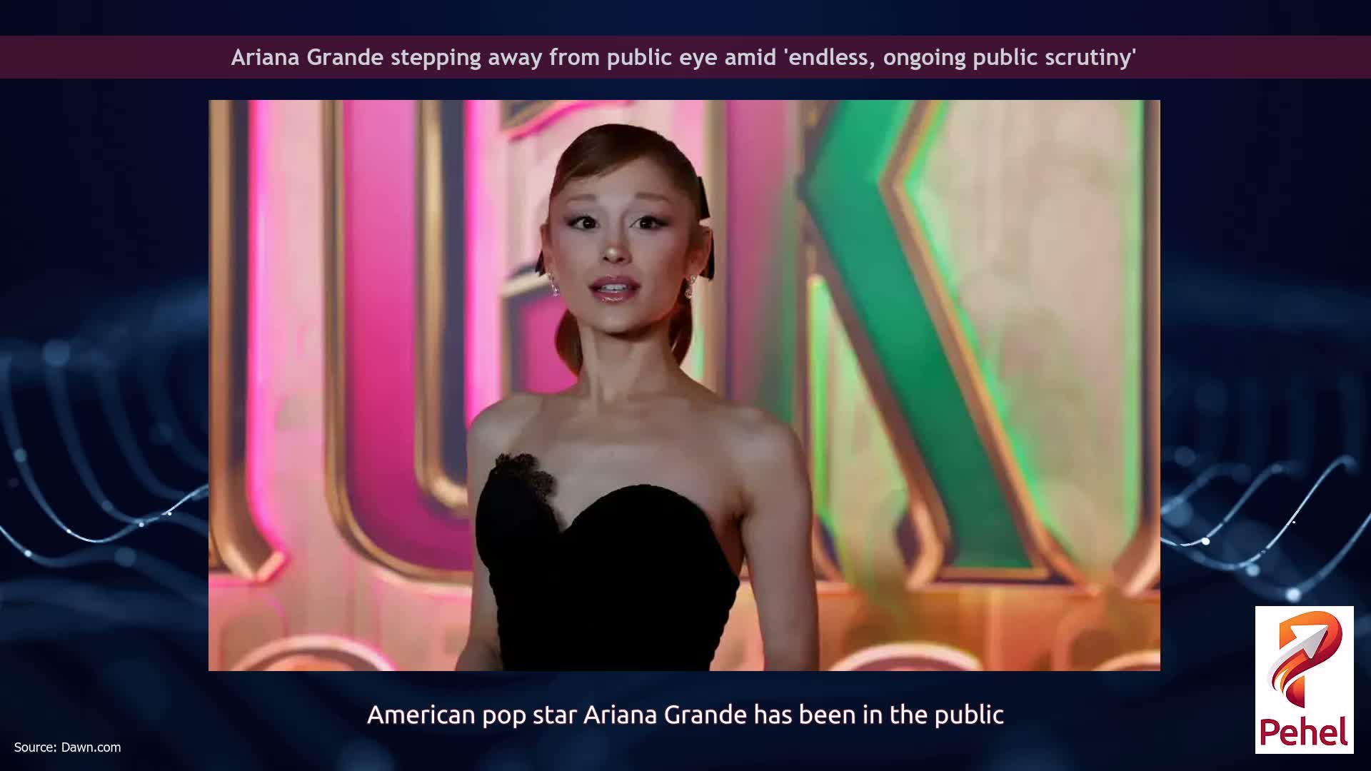 Ariana Grande stepping away from public eye amid 'endless, ongoing public scrutiny'