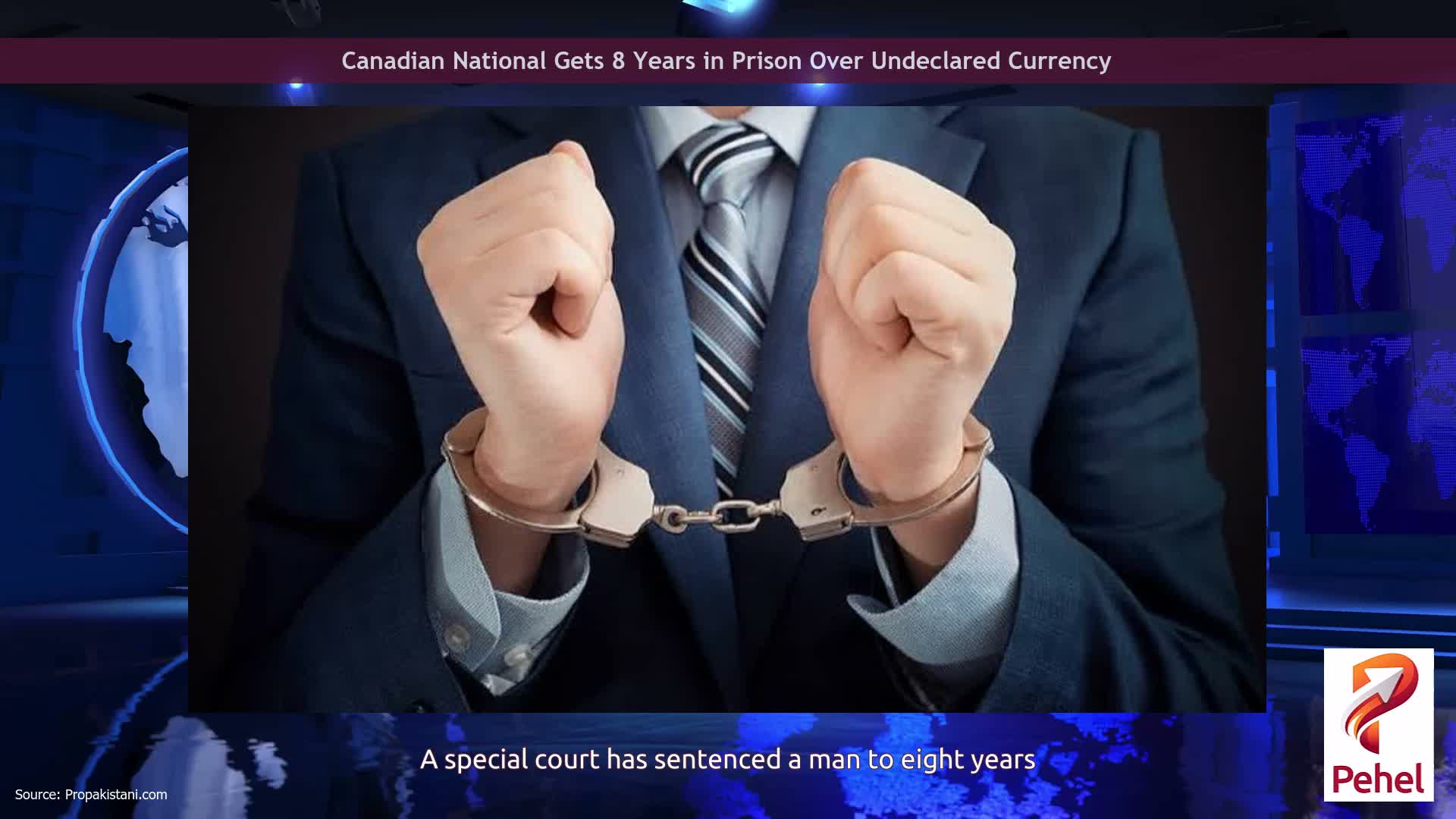 Canadian National Gets 8 Years in Prison Over Undeclared Currency