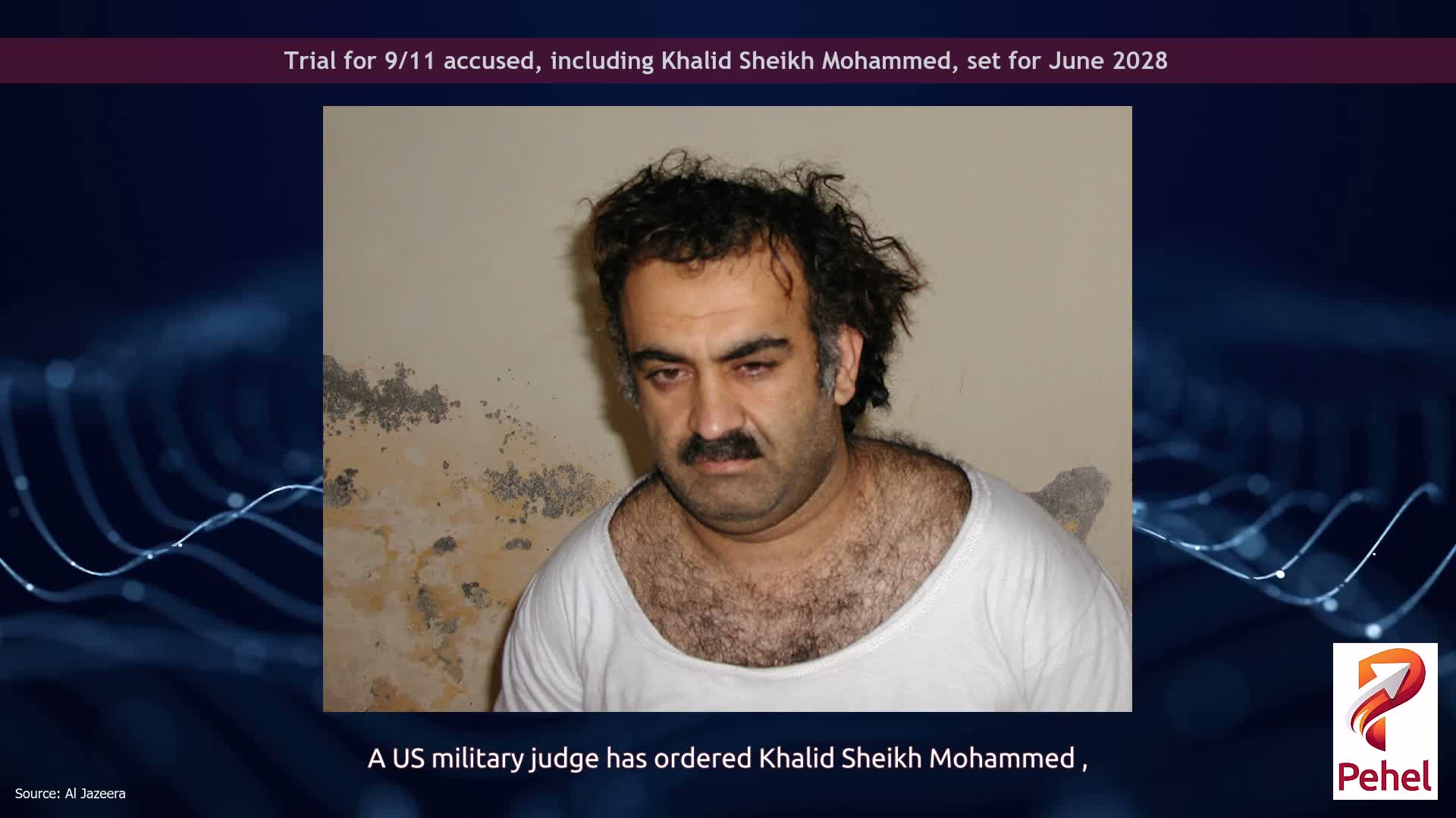 Trial for 9/11 accused, including Khalid Sheikh Mohammed, set for June 2028