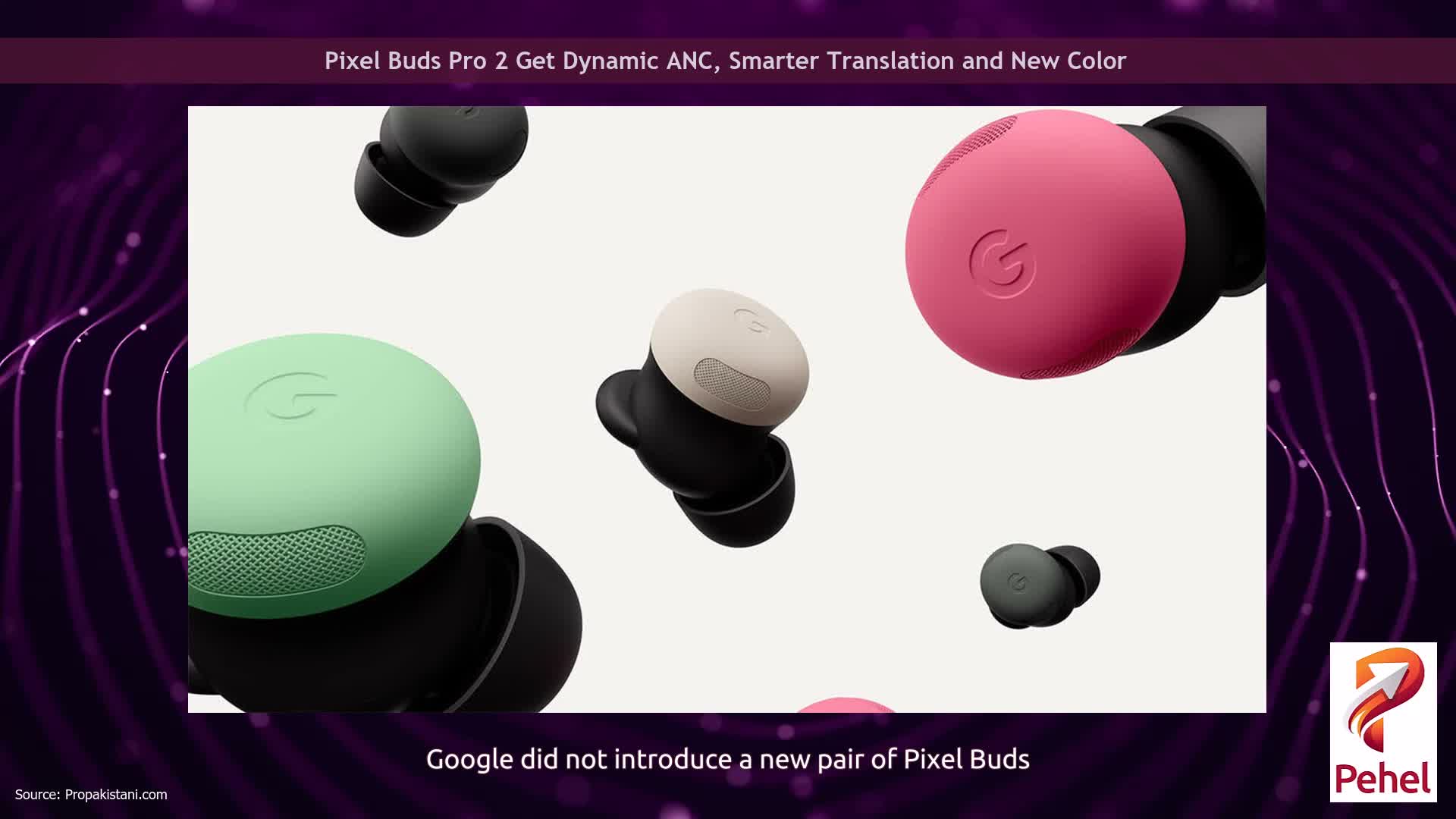 Pixel Buds Pro 2 Get Dynamic ANC, Smarter Translation and New Color