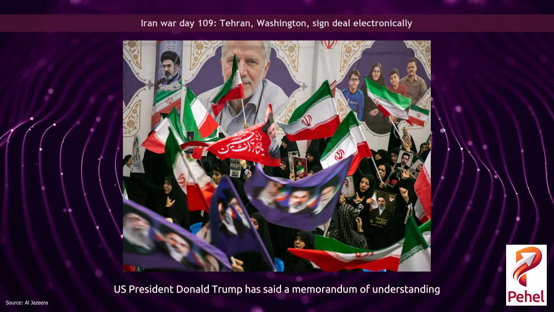 Iran war day 109: Tehran, Washington, sign deal electronically