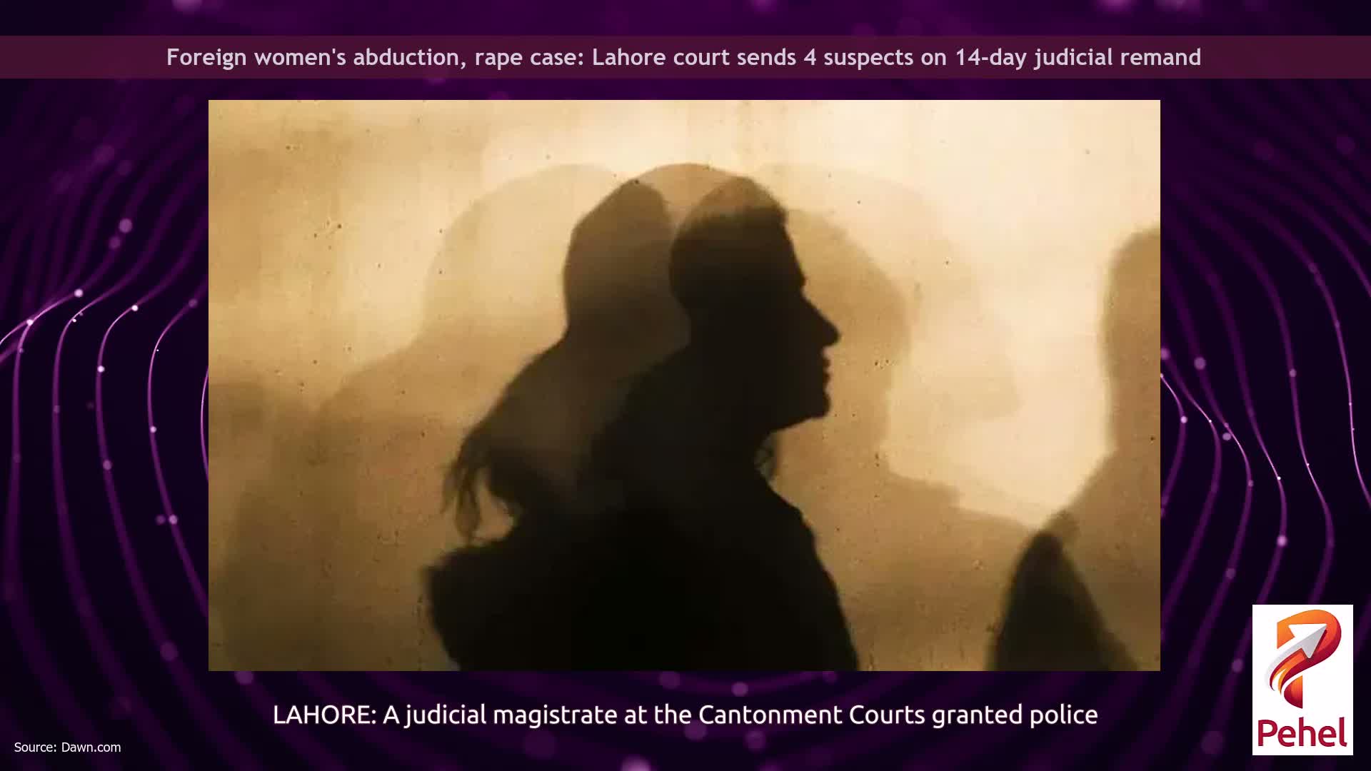 Foreign women's abduction, rape case: Lahore court sends 4 suspects on 14-day judicial remand