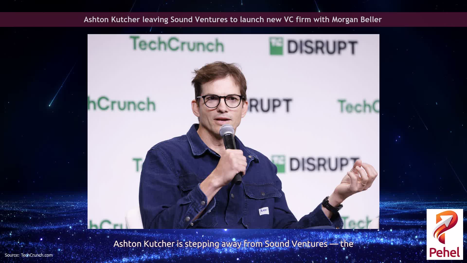 Ashton Kutcher leaving Sound Ventures to launch new VC firm with Morgan Beller