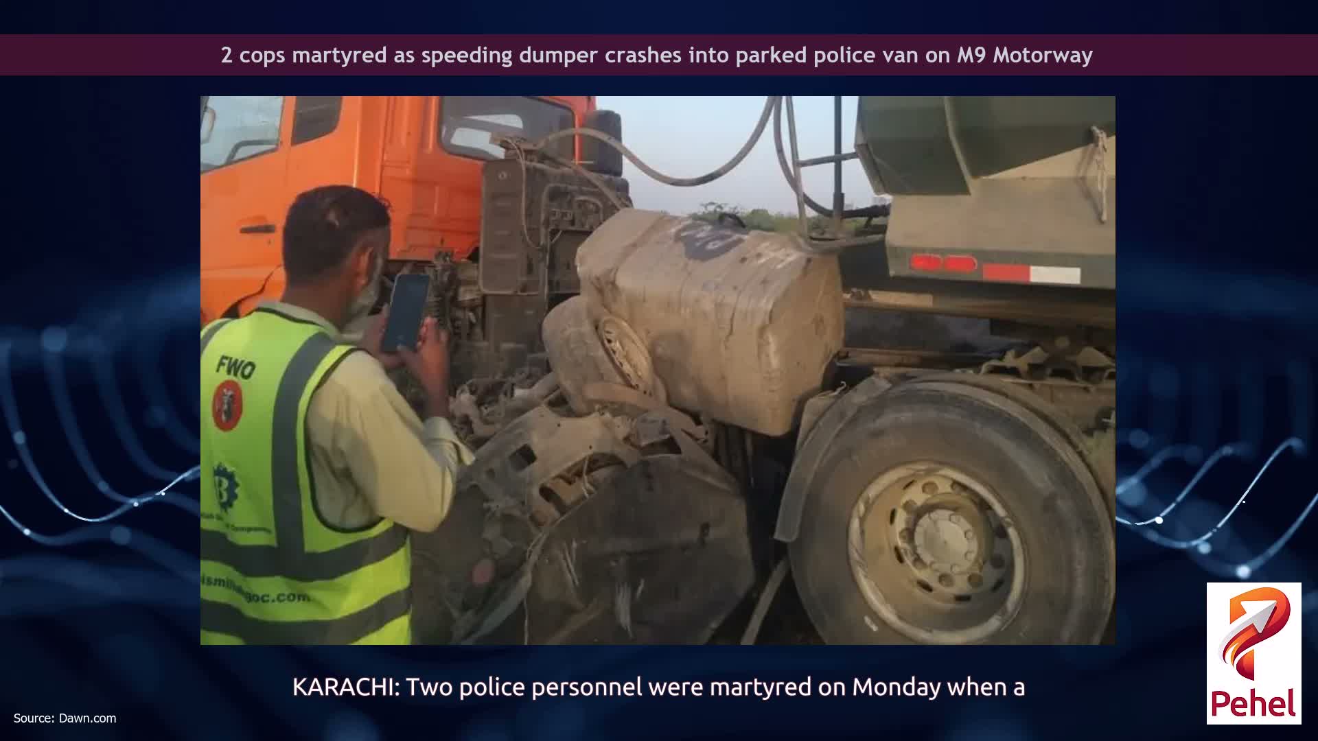 2 cops martyred as speeding dumper crashes into parked police van on M9 Motorway