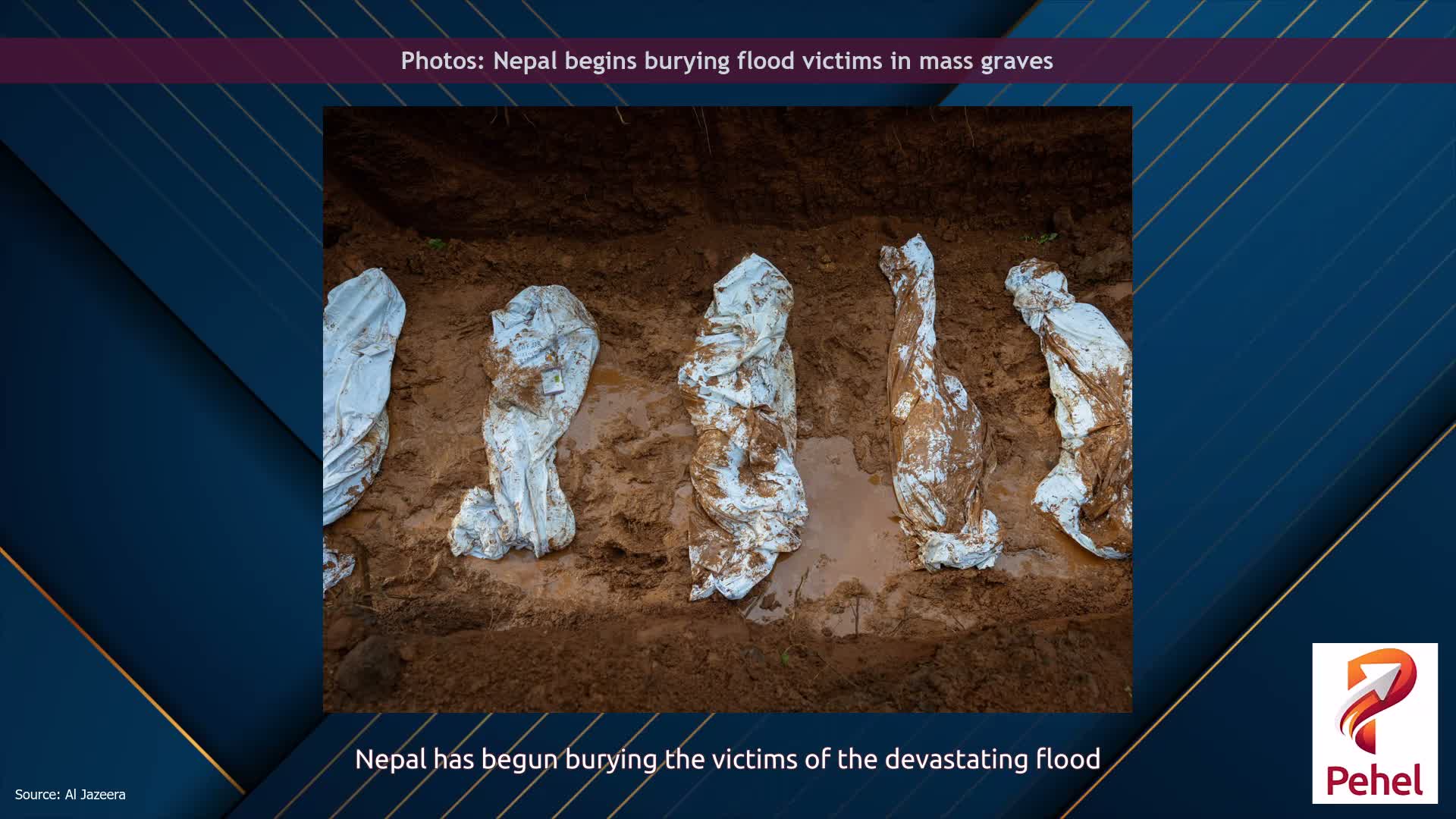 Photos: Nepal begins burying flood victims in mass graves