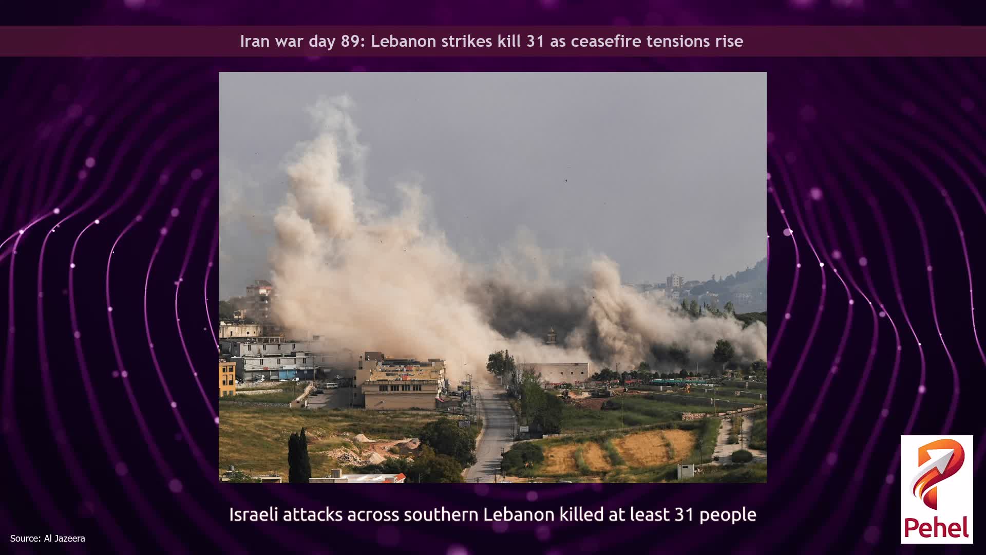 Iran war day 89: Lebanon strikes kill 31 as ceasefire tensions rise