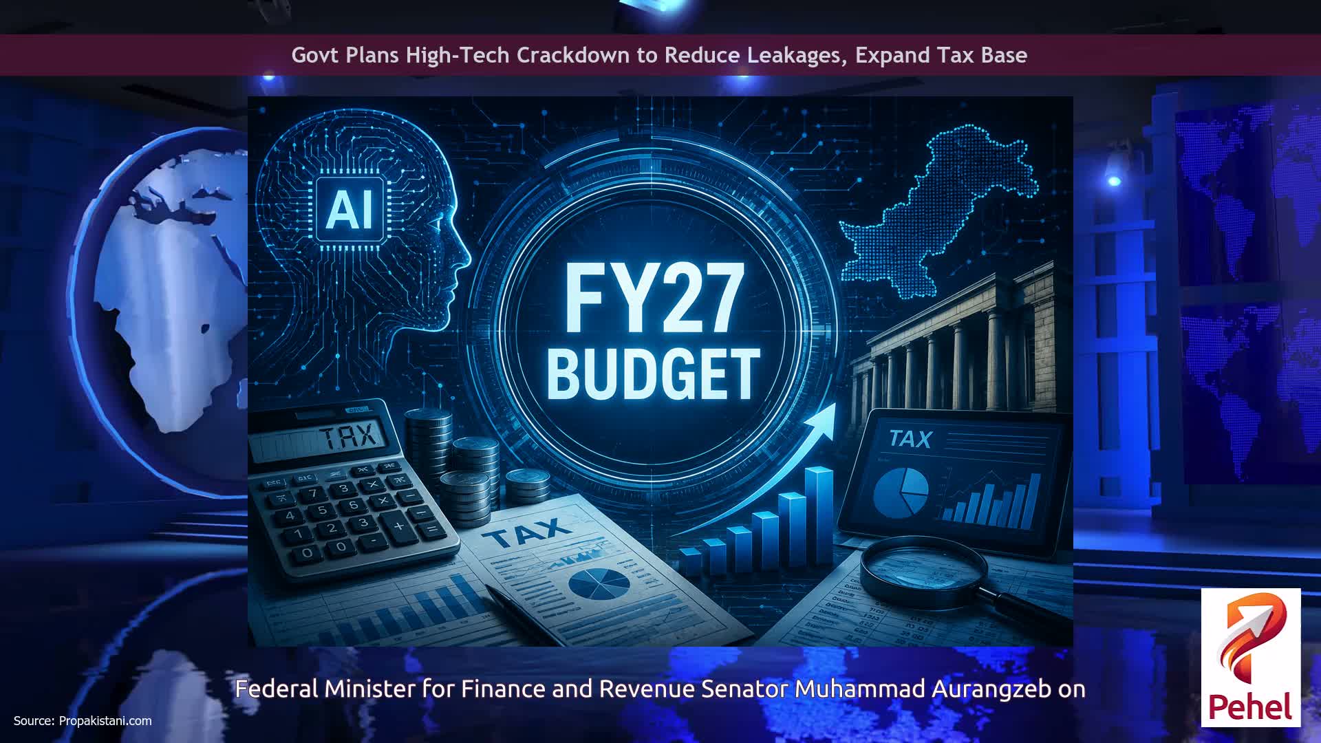 Govt Plans High-Tech Crackdown to Reduce Leakages, Expand Tax Base