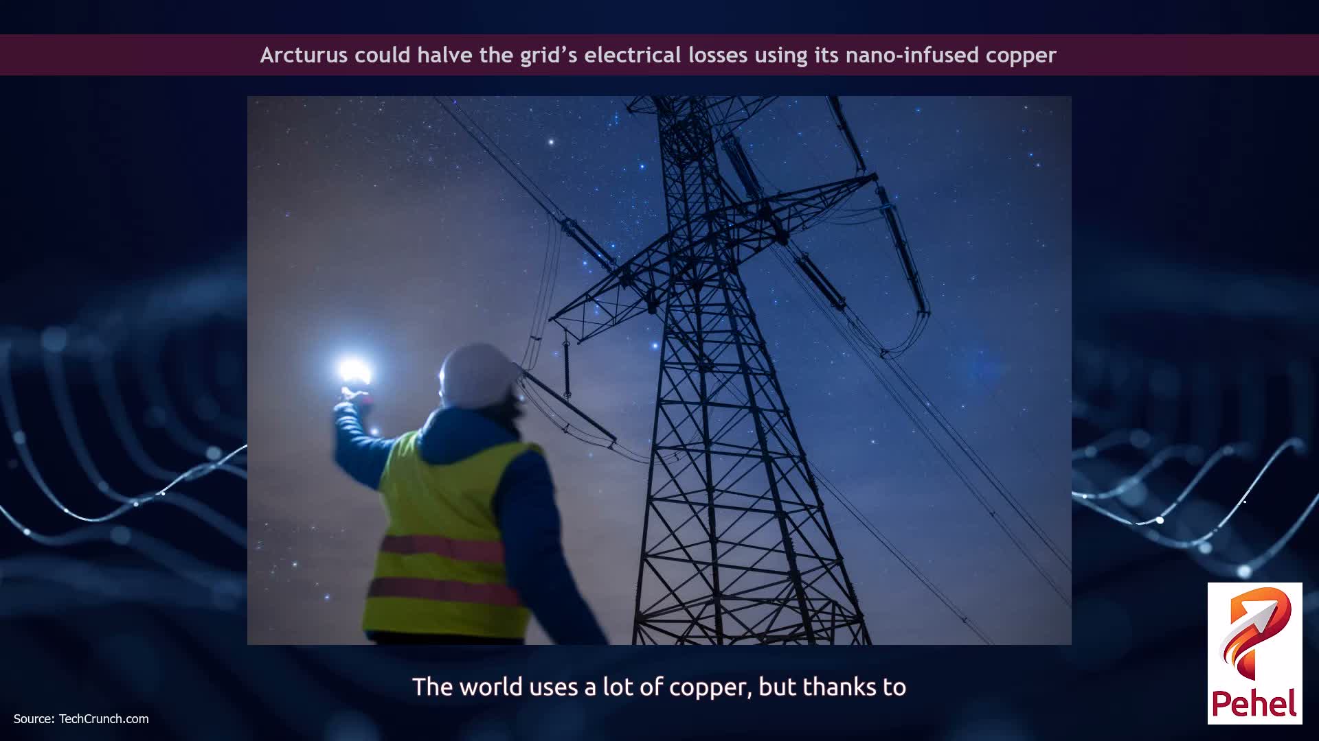 Arcturus could halve the grid’s electrical losses using its nano-infused copper