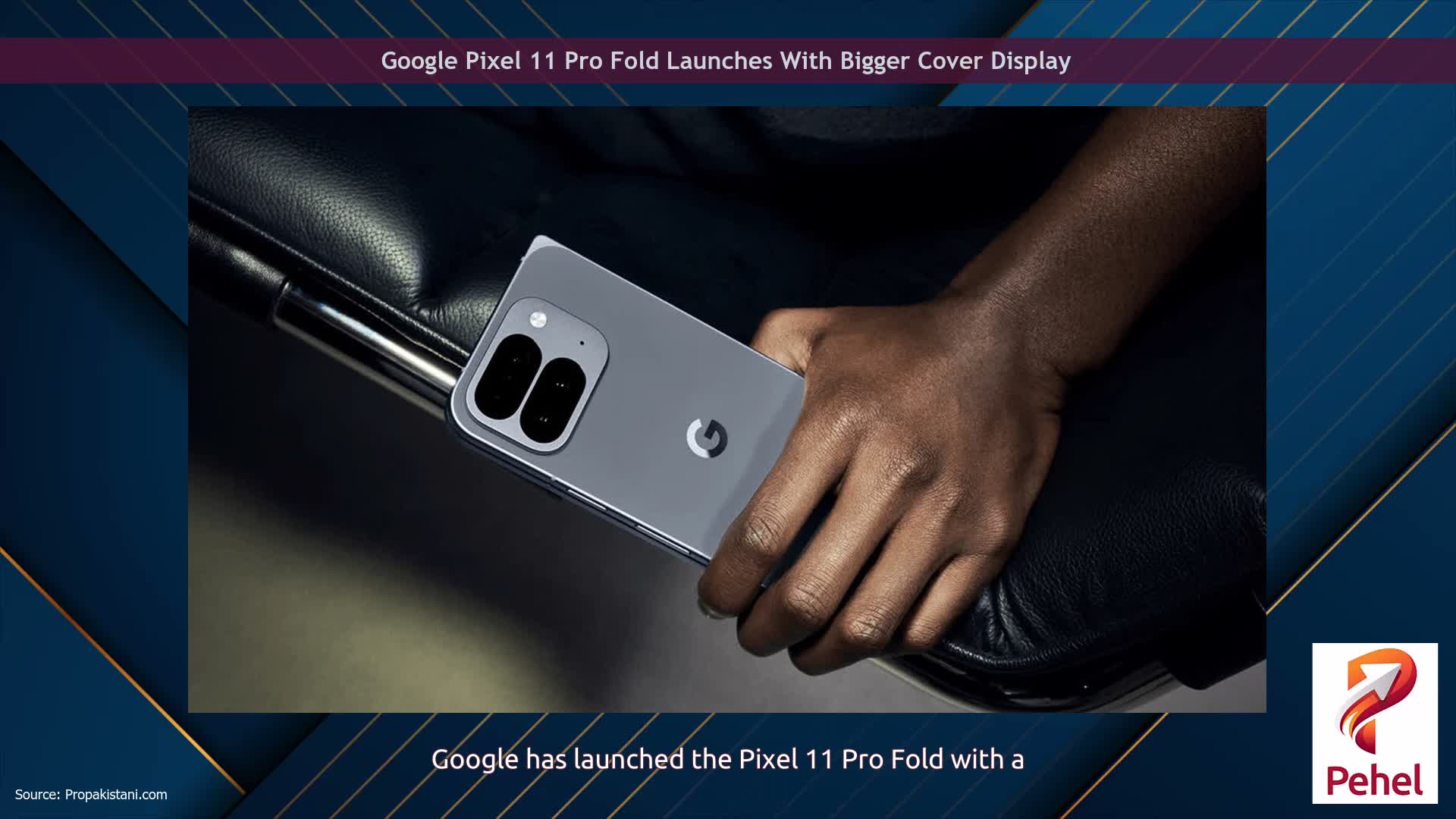Google Pixel 11 Pro Fold Launches With Bigger Cover Display