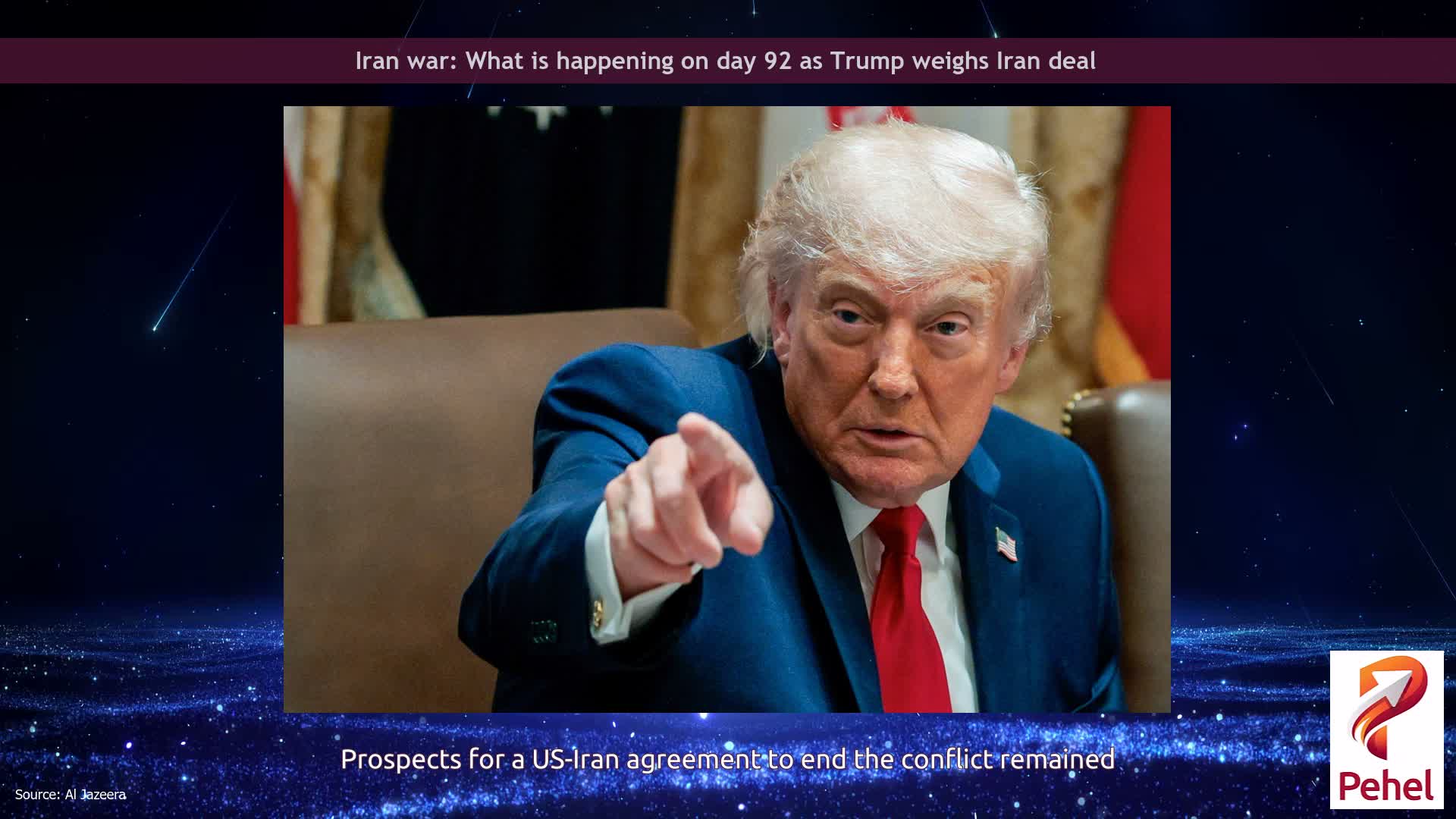 Iran war: What is happening on day 92 as Trump weighs Iran deal